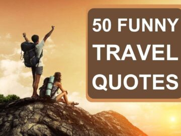 50 Funny Travel Quotes to Inspire Your Wanderlust